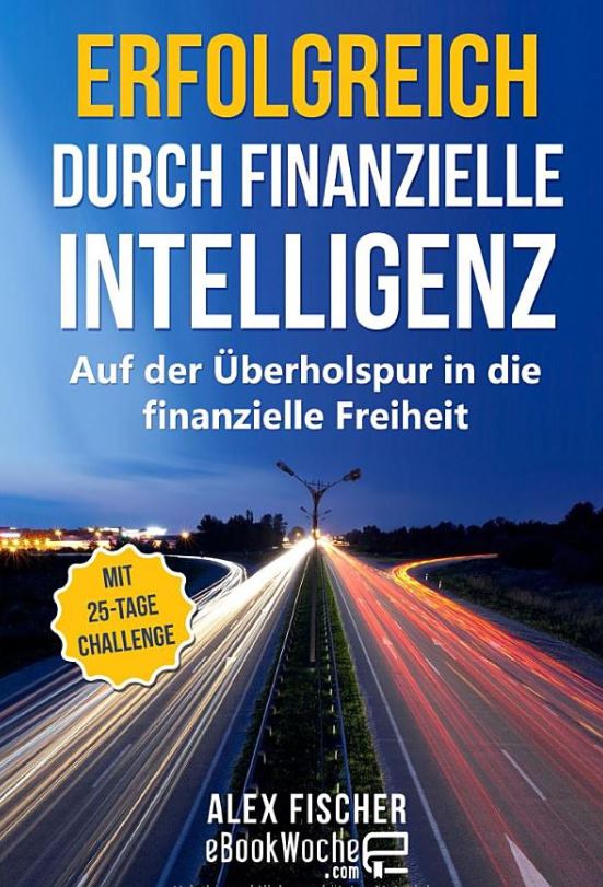 Alex Fischer - Erfolgreich durch finanzielle Intelligenz